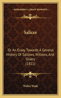 Salices: Or An Essay Towards A General History Of Sallows, Willows, And Osiers (1811)