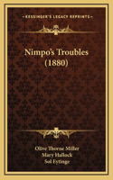 Nimpo's Troubles (1880)