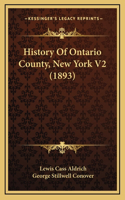History Of Ontario County, New York V2 (1893)