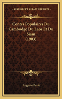 Contes Populaires Du Cambodge Du Laos Et Du Siam (1903): (French)