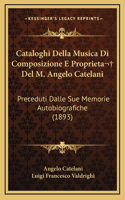 Cataloghi Della Musica Di Composizione E Proprieta Del M. Angelo Catelani