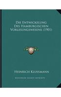 Die Entwickelung Des Hamburgischen Vorlesungswesens (1901)