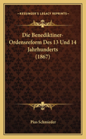 Benediktiner-Ordensreform Des 13 Und 14 Jahrhunderts (1867)