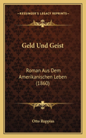 Geld Und Geist: Roman Aus Dem Amerikanischen Leben (1860)