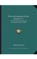 Entwickelungsgeschichte Bayerns V1