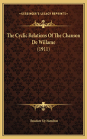 The Cyclic Relations Of The Chanson De Willame (1911)