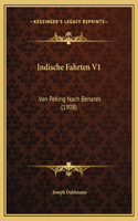 Indische Fahrten V1: Von Peking Nach Benares (1908)
