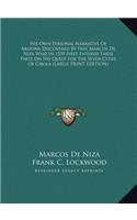 His Own Personal Narrative Of Arizona Discovered By Fray Marcos De Niza Who In 1539 First Entered These Parts On His Quest For The Seven Cities Of Cibola (LARGE PRINT EDITION)