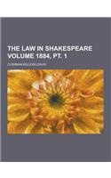 The Law in Shakespeare Volume 1884, PT. 1: (English)