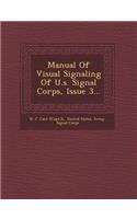 Manual of Visual Signaling of U.S. Signal Corps, Issue 3...