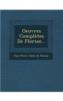 Oeuvres Completes de Florian...: (French)