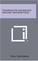 Theories Of Aggregate Income Distribution