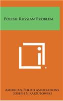 Polish Russian Problem