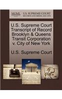 U.S. Supreme Court Transcript of Record Brooklyn & Queens Transit Corporation V. City of New York