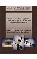 Rossi V. U S U.S. Supreme Court Transcript of Record with Supporting Pleadings