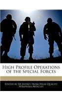 High Profile Operations of the Special Forces