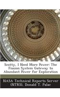 Scotty, I Need More Power: The Fission System Gateway to Abundant Power for Exploration(English)