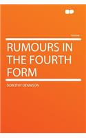 Rumours in the Fourth Form