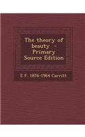 The Theory of Beauty - Primary Source Edition