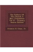 The Fathers of the Church a New Translation Vol 37 - Primary Source Edition