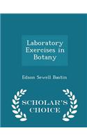 Laboratory Exercises in Botany - Scholar's Choice Edition