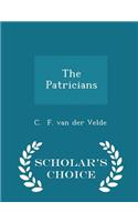The Patricians - Scholar's Choice Edition