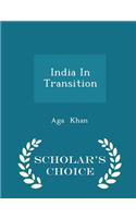 India in Transition - Scholar's Choice Edition