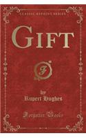 Gift (Classic Reprint)