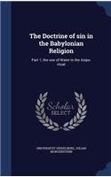 The Doctrine of sin in the Babylonian Religion: Part 1, the use of Water in the Asipu-ritual