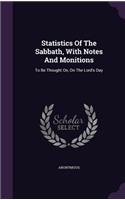 Statistics Of The Sabbath, With Notes And Monitions