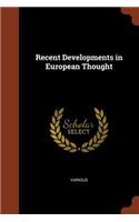 Recent Developments in European Thought