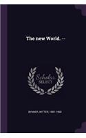 The new World. --