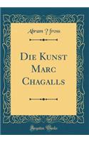 Die Kunst Marc Chagalls (Classic Reprint)