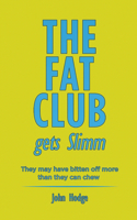 Fat Club Gets Slimm