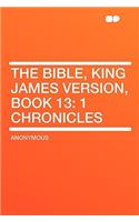 The Bible, King James Version, Book 13: 1 Chronicles