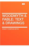Woodmyth & Fable: Text & Drawings(English)