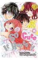So Cute It Hurts!!, Vol. 15