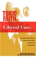 Toxic Faith - Liberal Cure
