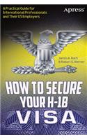 How to Secure Your H-1b Visa
