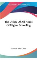 Utility Of All Kinds Of Higher Schooling