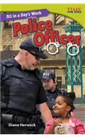 All in a Day's Work: Police Officer: (TIME FOR KIDS Nonfiction Readers)