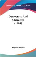 Democracy And Character (1908)