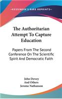 The Authoritarian Attempt to Capture Education