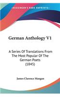 German Anthology V1: A Series Of Translations From The Most Popular Of The German Poets (1845)(English)
