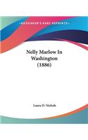 Nelly Marlow In Washington (1886)
