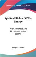 Spiritual Riches Of The Liturgy