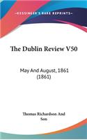 The Dublin Review V50