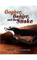 Gopher, Badger, and the Snake