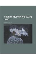 The Sky Pilot in No Man's Land