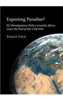 Exporting Paradise? EU Development Policy towards Africa since the End of the Cold War